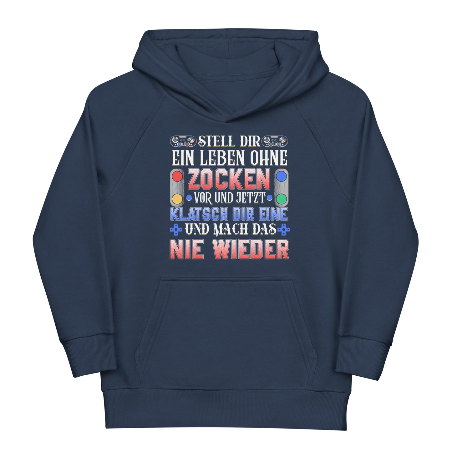 Gaming-Lebensweisheit: Ein Leben ohne Zocken, mach das nie wieder! Hoodie