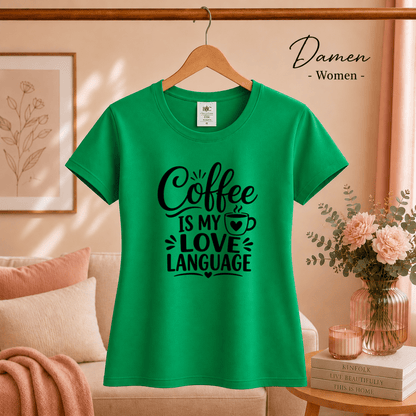 T-Shirt "Coffee is my Love Language" | Statement-Design für Kaffeeliebhaber - StyleOne