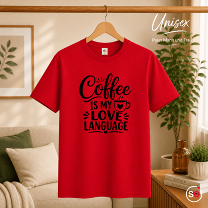 T-Shirt "Coffee is my Love Language" | Statement-Design für Kaffeeliebhaber - StyleOne