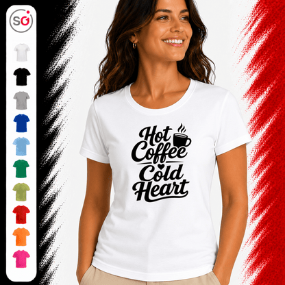 T-Shirt mit Spruch „Hot Coffee Cold Heart“ | Ironisches Design für Kaffeeliebhaber - StyleOne