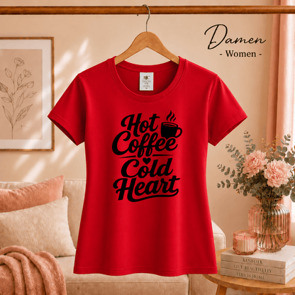 T-Shirt mit Spruch "Hot Coffee Cold Heart" | Witziges Design für Kaffeeliebhaber - StyleOne