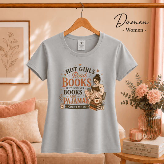 T-Shirt mit Spruch 'Hot Girls Read Books' | Design für Leseratten und Bücherwürmer im Pyjama - StyleOne