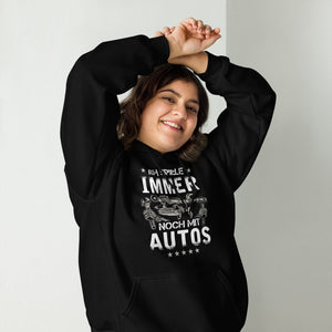 Hochwertiger Hoodie "Ich spiele immer noch mit Autos" für Autoenthusiasten