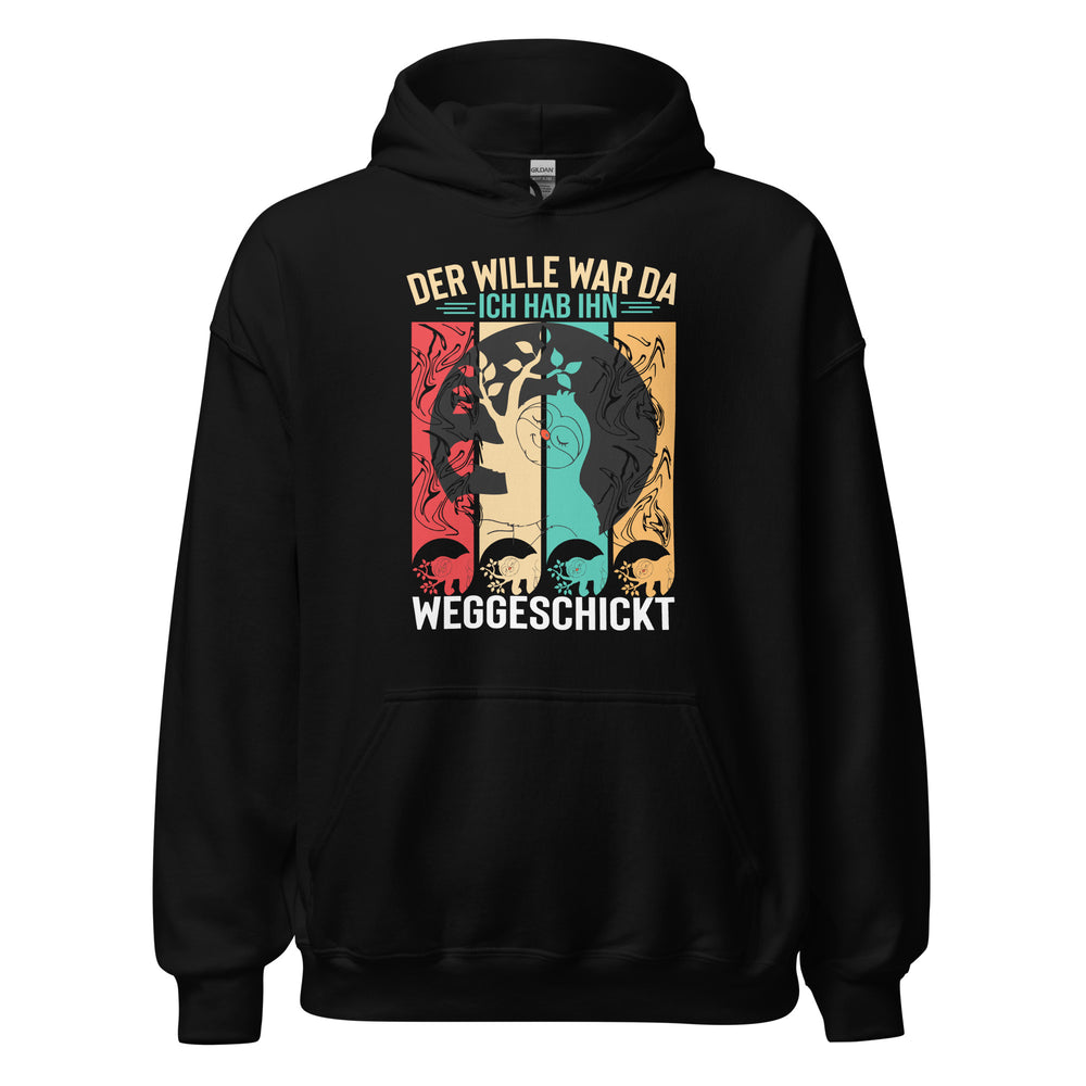 Wille weggeschickt Hoodie - Motivierender Kapuzenpullover für Durchhaltevermögen