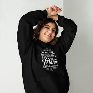 Mein Mann liebt mich Hoodie | Nicht verwöhnt Spruch Kapuzenpullover