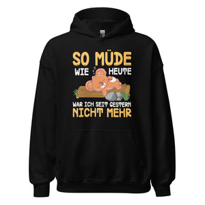 Lustiger Spruch Hoodie - So müde seit gestern!