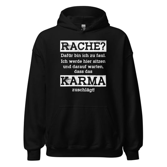 Karma Hoodie | Rache? Zu faul! Karma regelt!