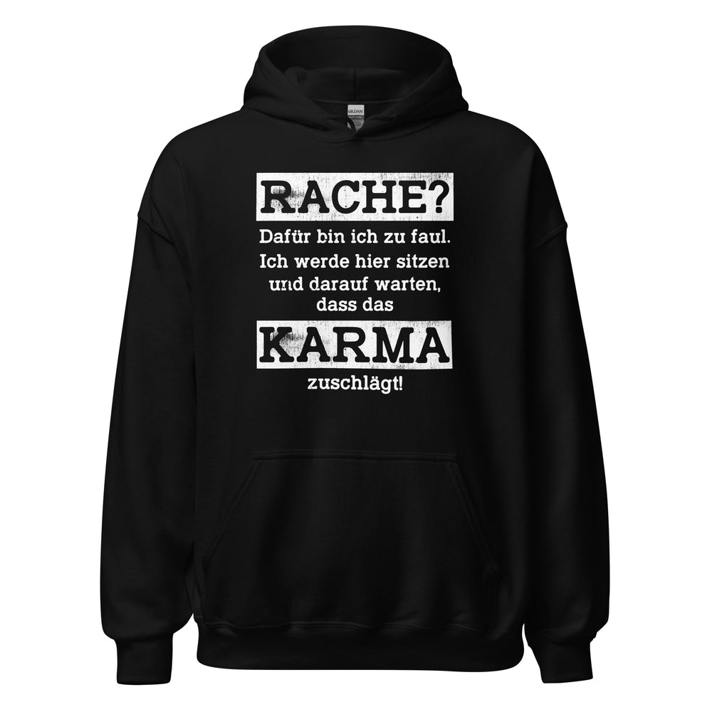 Karma Hoodie | Rache? Zu faul! Karma regelt!