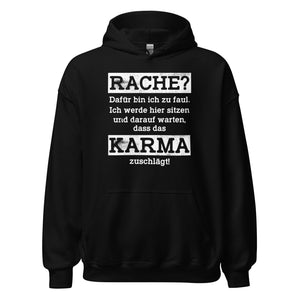 Karma Hoodie | Rache? Zu faul! Karma regelt!