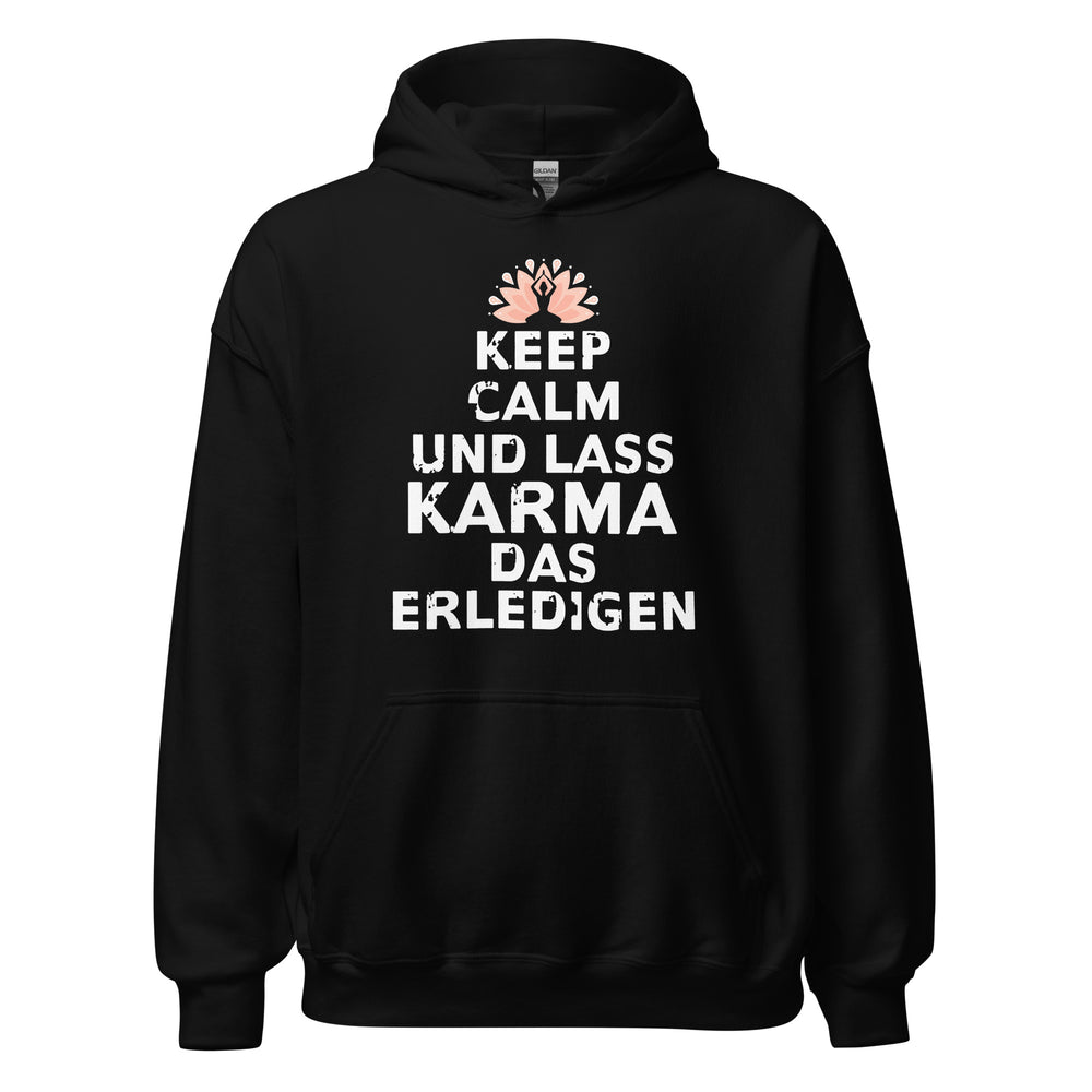 Keep Calm Hoodie | Lass Karma erledigen!