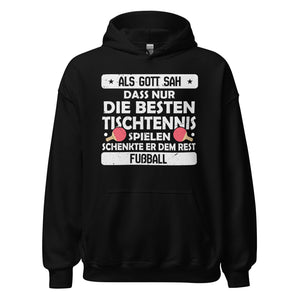 Nur die Besten spielen Tischtennis, der Rest Fußball! Hoodie | Sport Kapuzenpullover