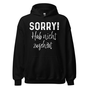 SORRY! Hab nicht zugehört! Hoodie | Lustiger Kapuzenpullover