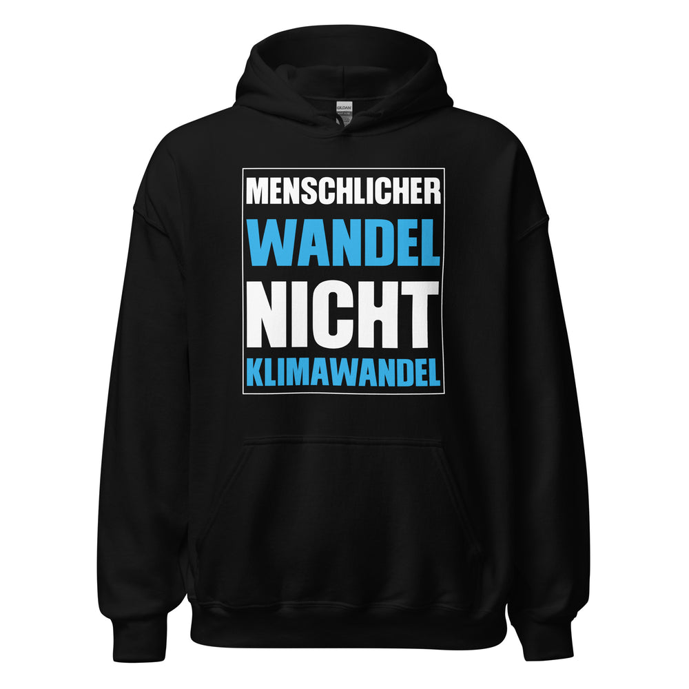 Menschlicher Wandel, nicht Klimawandel Hoodie | Inspirierender Kapuzenpullover