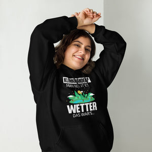 Klimawandel, man nennt es WETTER! Hoodie | Witziger Kapuzenpullover