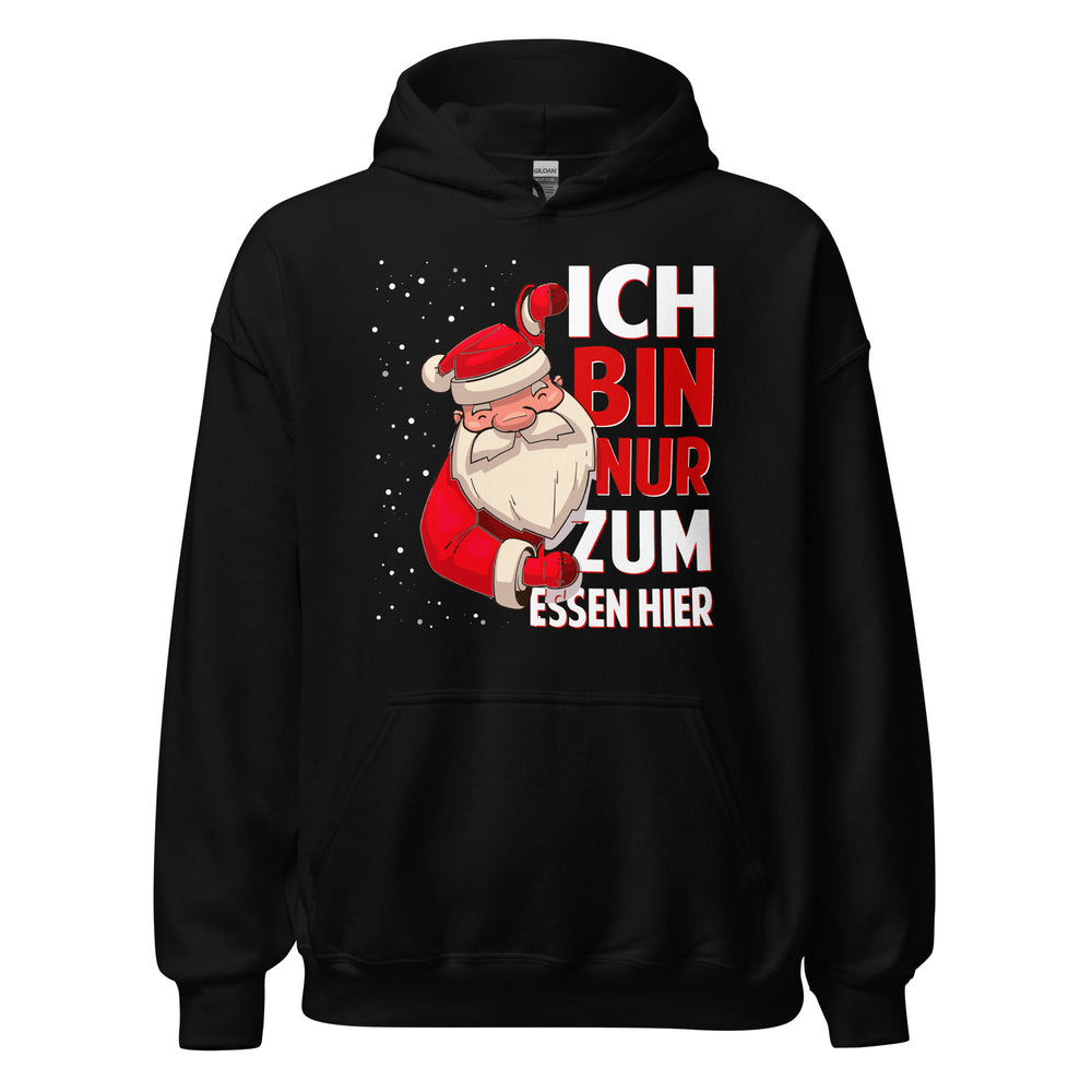 Ich bin nur zum Essen hier! Weihnachts-Spaß Hoodie - Lustiger Kapuzenpullover für Festtagsfreude