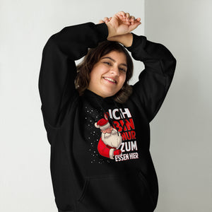 Ich bin nur zum Essen hier! Weihnachts-Spaß Hoodie - Lustiger Kapuzenpullover für Festtagsfreude