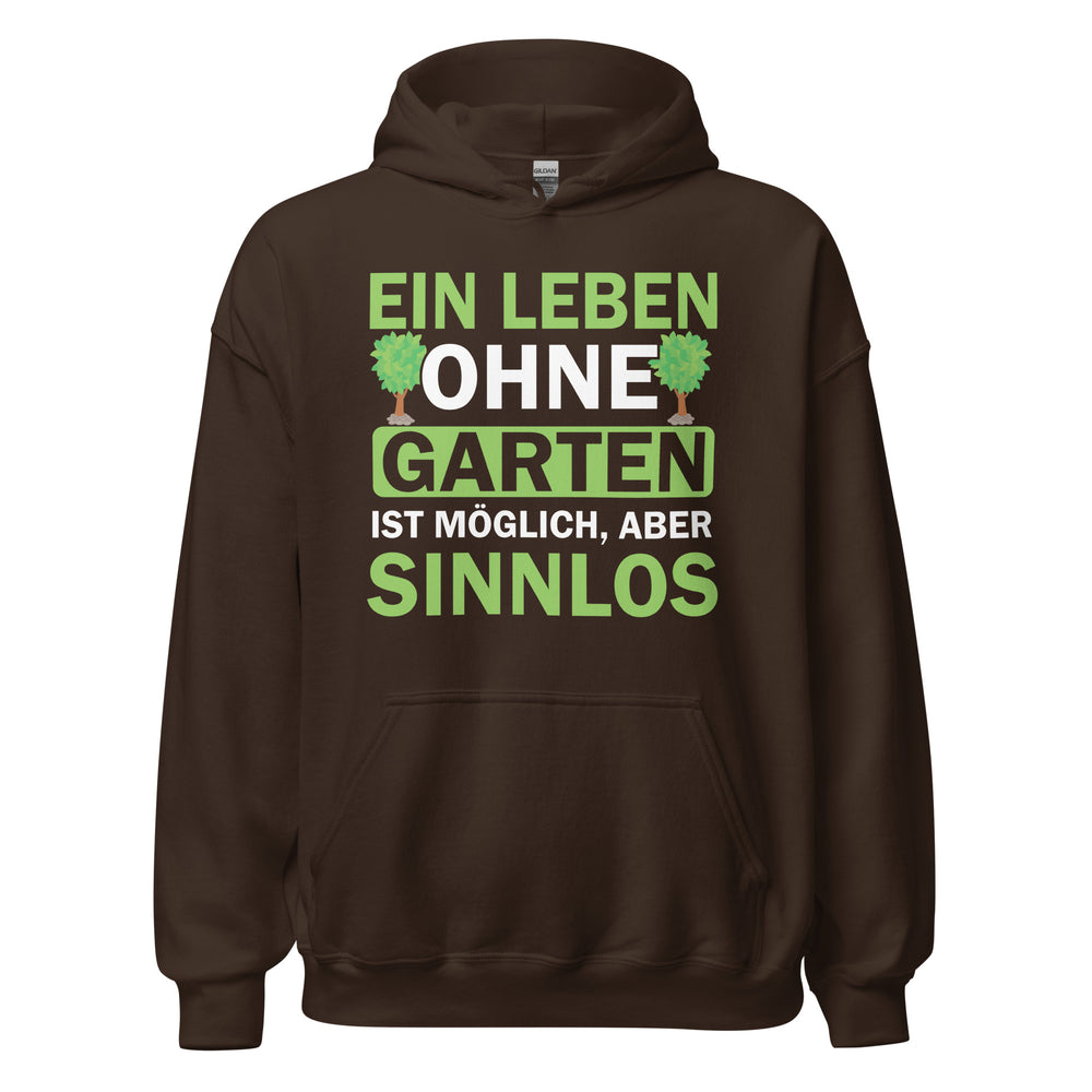 Hochwertiger Hoodie "Ein Leben ohne Garten ist sinnlos!" für Gartenliebhaber