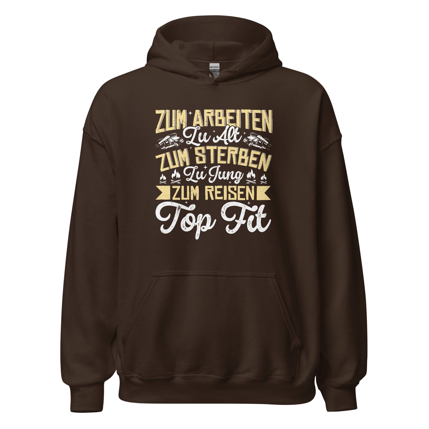 Zu alt zum Arbeiten, zu jung zum Sterben Hoodie | Reiselustiger Kapuzenpullover