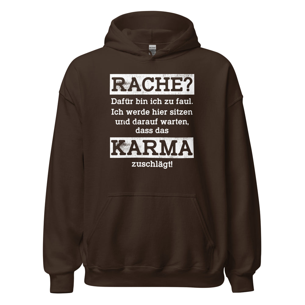 Karma Hoodie | Rache? Zu faul! Karma regelt!