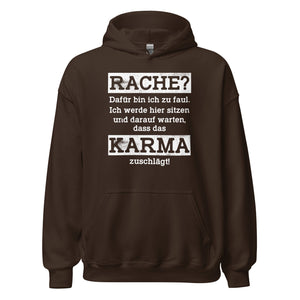 Karma Hoodie | Rache? Zu faul! Karma regelt!