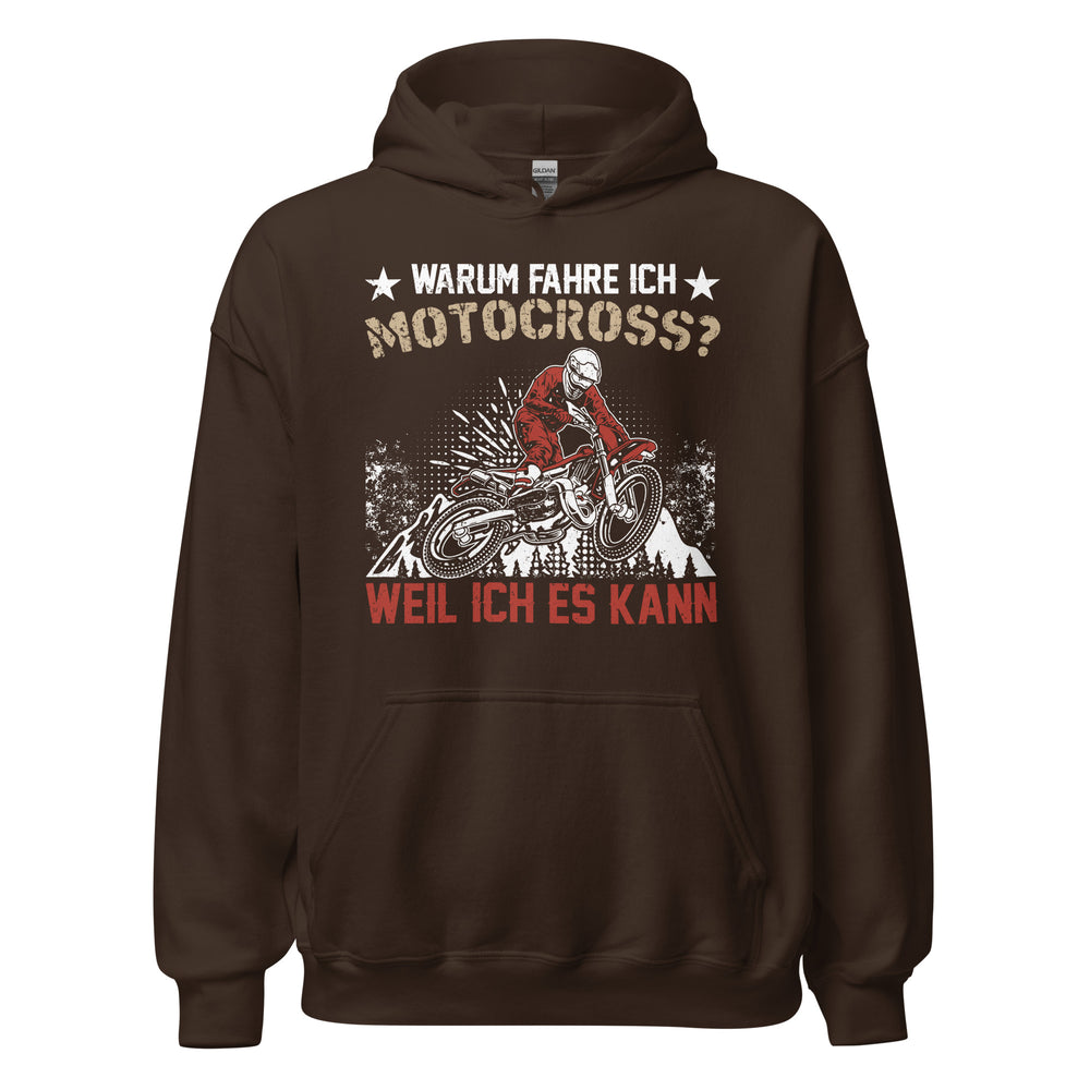 Ich fahre Motocross, weil ich es KANN! Hoodie - Zeige deine Leidenschaft