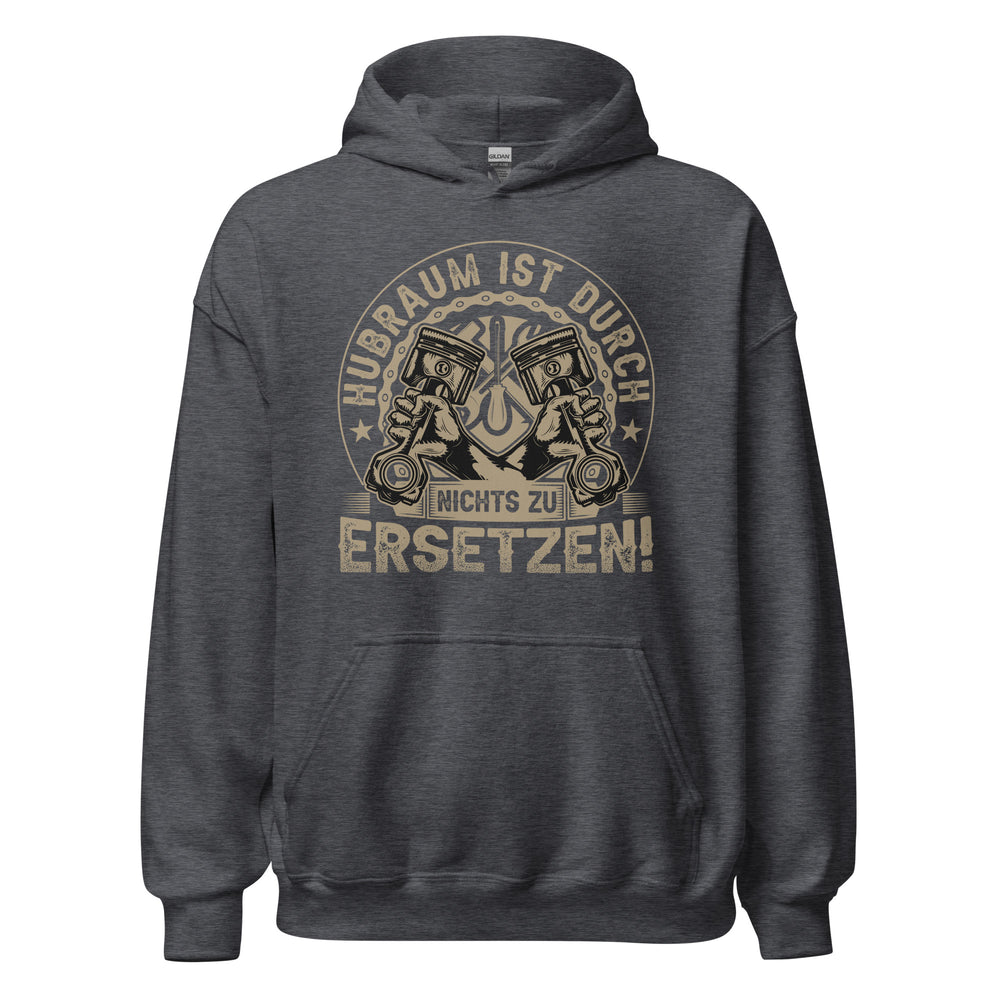 Hochwertiger Hoodie mit dem Spruch "Hubraum ist durch NICHTS zu ersetzen" - Jetzt bestellen!