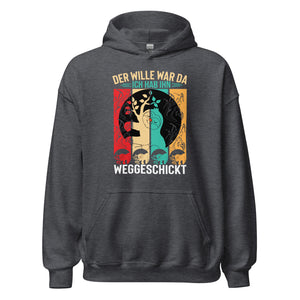 Wille weggeschickt Hoodie - Motivierender Kapuzenpullover für Durchhaltevermögen