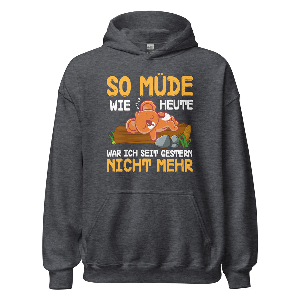 Lustiger Spruch Hoodie - So müde seit gestern!