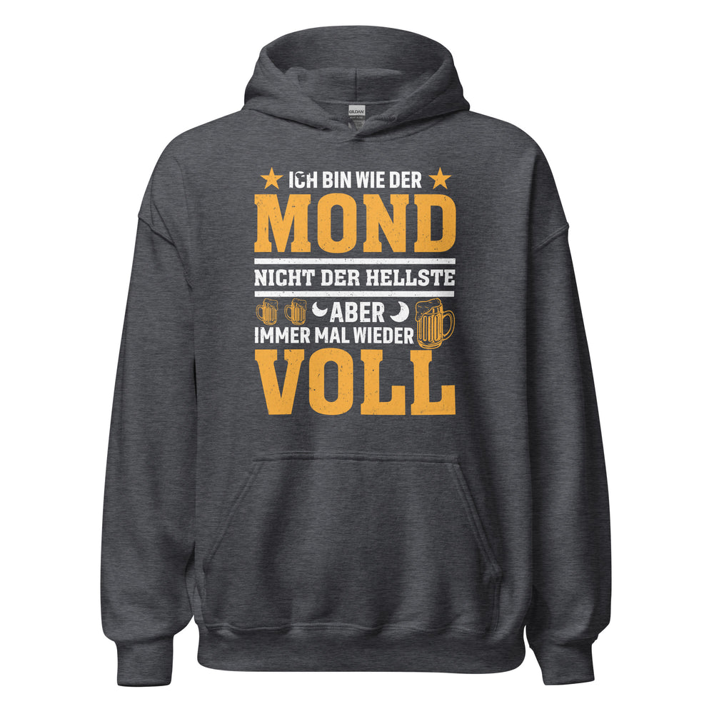 Lustiger Hoodie mit Spruch "Ich bin wie der Mond, nicht der Hellste aber immer voll"