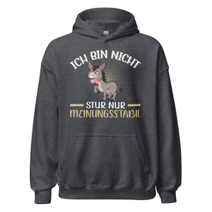 Lustiger Hoodie mit Spruch "Ich bin nicht stur, nur Meinungsstabil!" für individuellen Style