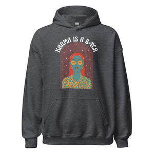 Karma B-tch Hoodie - Stilvoll und unvergesslich!