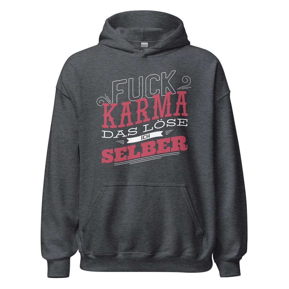 Selbstbestimmter Hoodie - F*ck Karma, ich regel das!