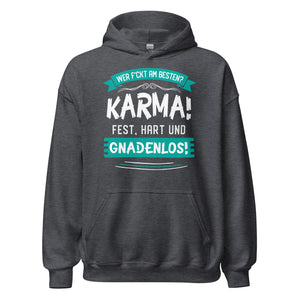 Karma Hoodie | Wer f-ckt am besten, Karma GNADENLOS!