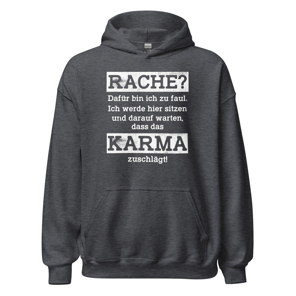 Karma Hoodie | Rache? Zu faul! Karma regelt!