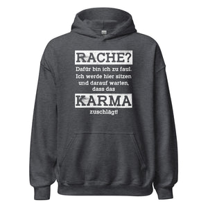 Karma Hoodie | Rache? Zu faul! Karma regelt!