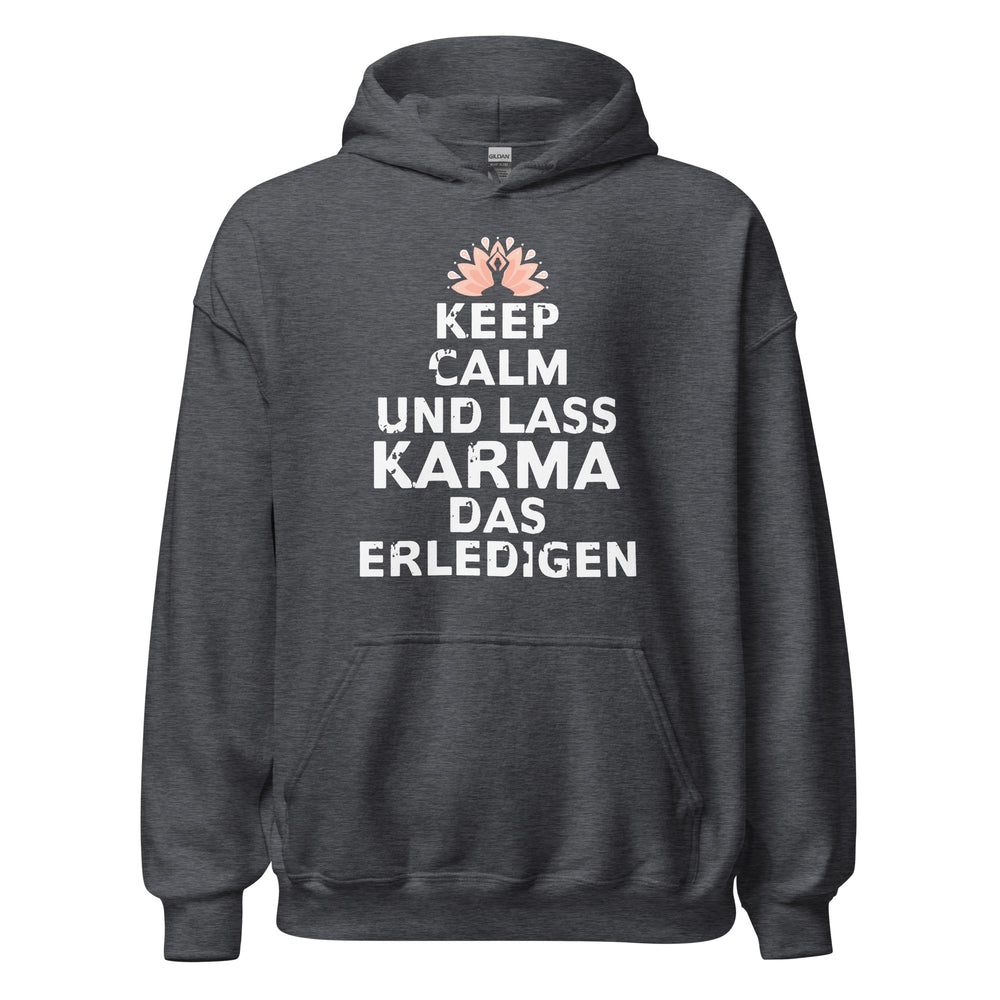 Keep Calm Hoodie | Lass Karma erledigen!
