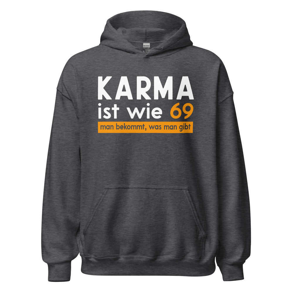 Lustiger Kapuzenpullover mit Spruch: "Karma ist wie 69 - man bekommt, was man gibt!"
