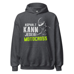 Trendiger Motocross-Kapuzenpullover | Spruch: "Asphalt kann jeder! MOTOCROSS!"