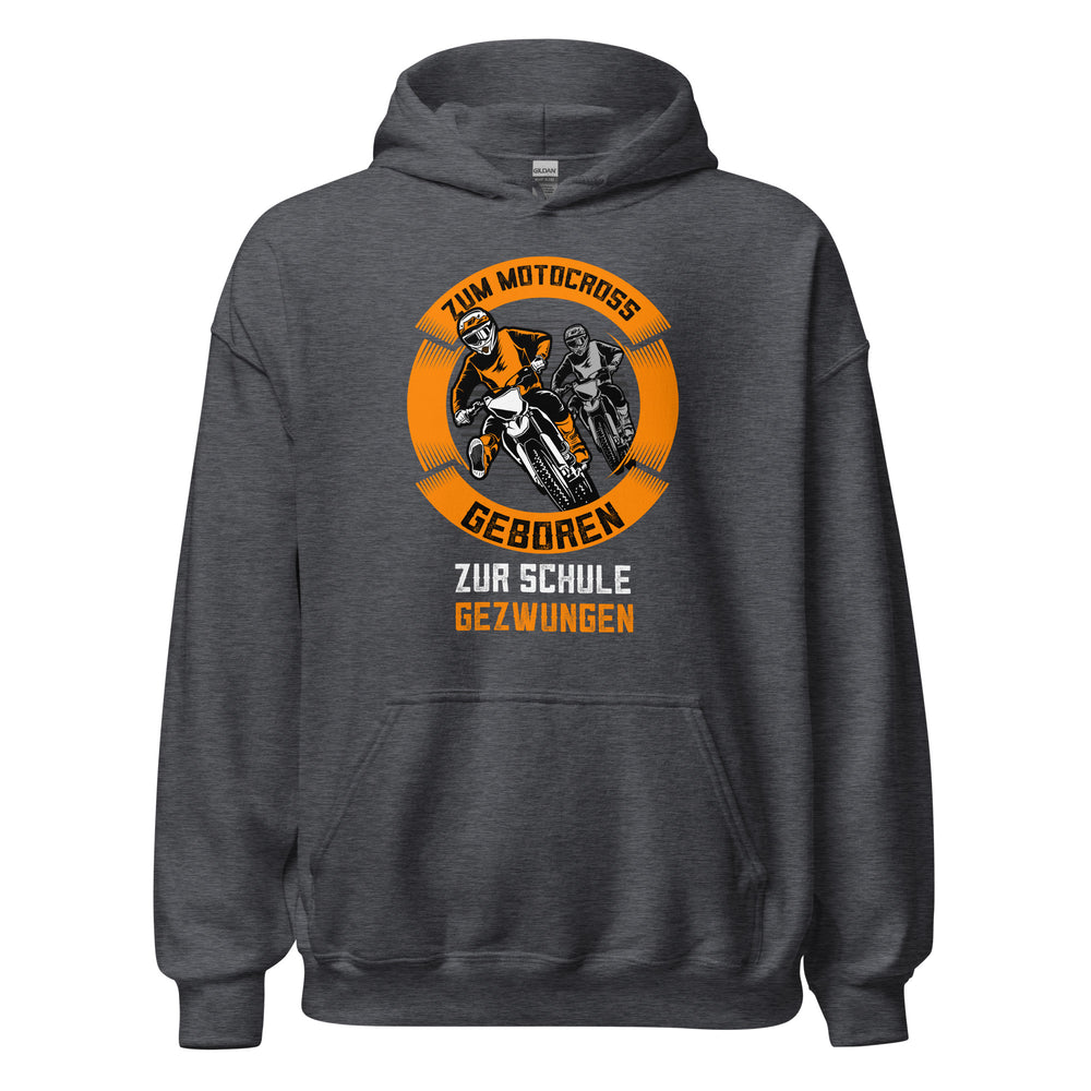 Motocross Hoodie - Geboren für Motocross, zur Schule gezwungen!