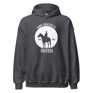 Mir reichts. Ich geh REITEN! Hoodie - Ausdruck deiner Leidenschaft!