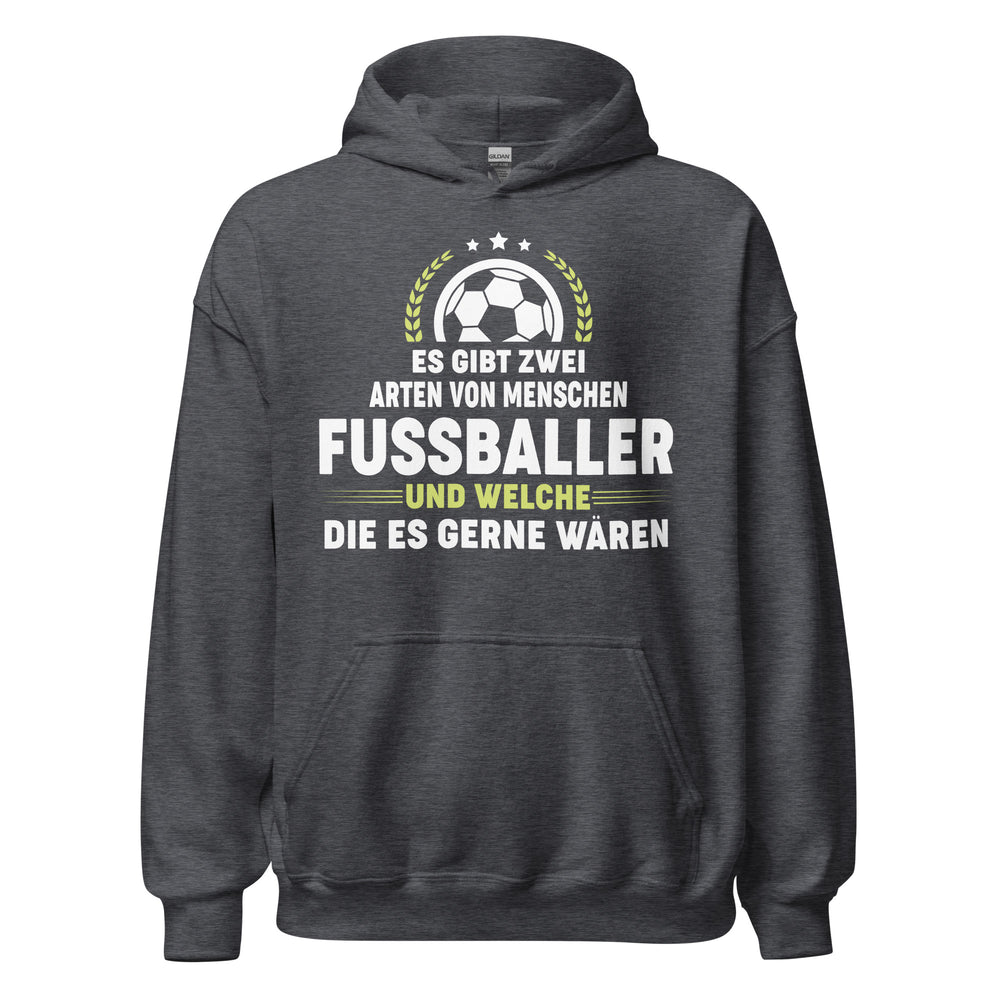 Es gibt Fussballer, und die, die es gern wären Hoodie | Sport Kapuzenpullover