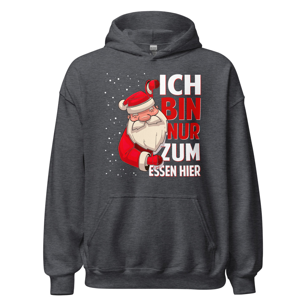 Ich bin nur zum Essen hier! Weihnachts-Spaß Hoodie - Lustiger Kapuzenpullover für Festtagsfreude