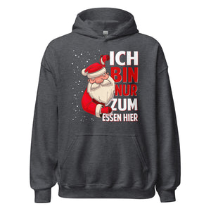 Ich bin nur zum Essen hier! Weihnachts-Spaß Hoodie - Lustiger Kapuzenpullover für Festtagsfreude
