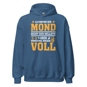 Lustiger Hoodie mit Spruch "Ich bin wie der Mond, nicht der Hellste aber immer voll"