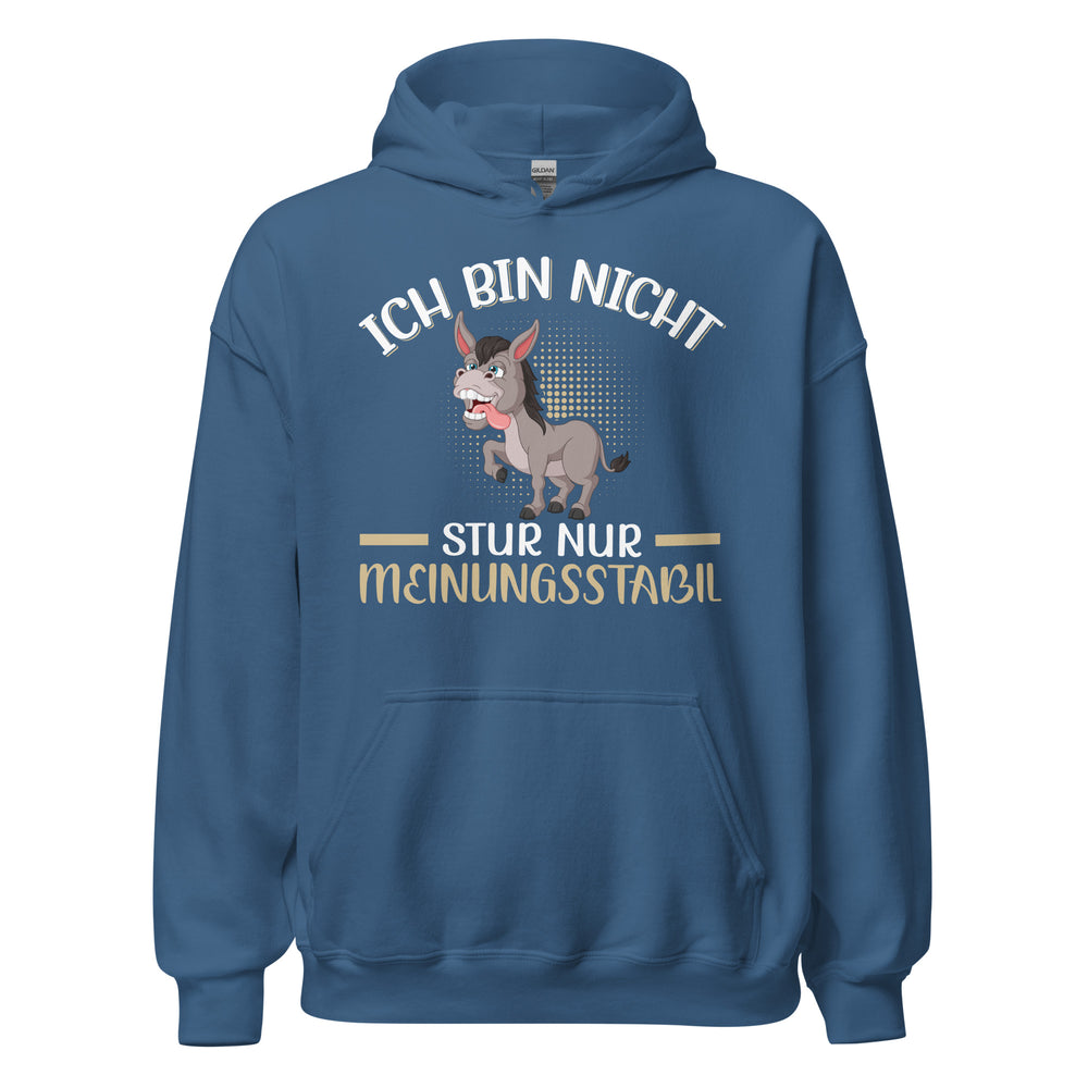 Lustiger Hoodie mit Spruch "Ich bin nicht stur, nur Meinungsstabil!" für individuellen Style