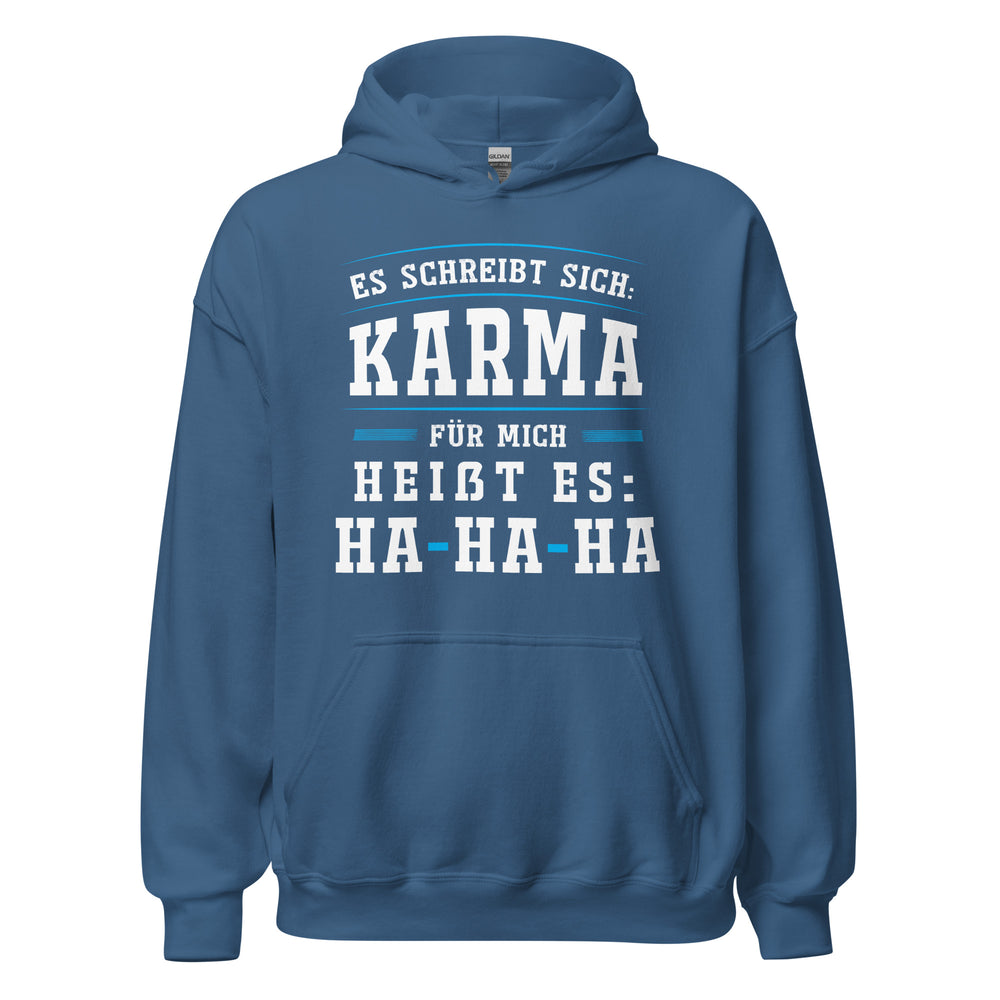 Karma Hoodie - KARMA schreiben, HAHAHA erleben!