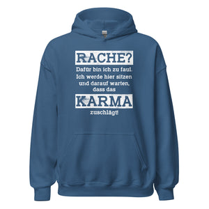 Karma Hoodie | Rache? Zu faul! Karma regelt!