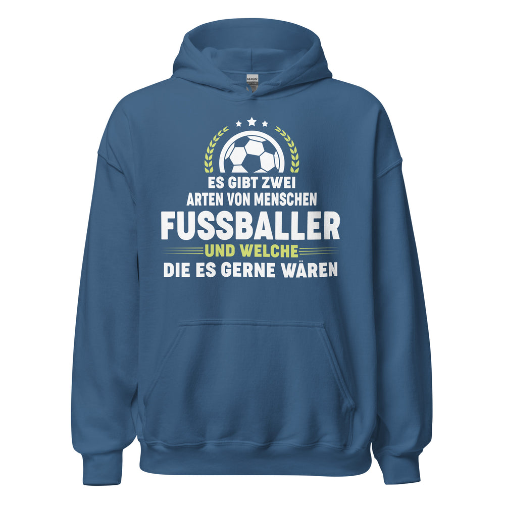 Es gibt Fussballer, und die, die es gern wären Hoodie | Sport Kapuzenpullover