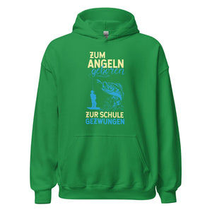 Stylischer Hoodie mit dem Spruch "Zum Angeln geboren, zur Schule gezwungen!" - Jetzt bestellen!