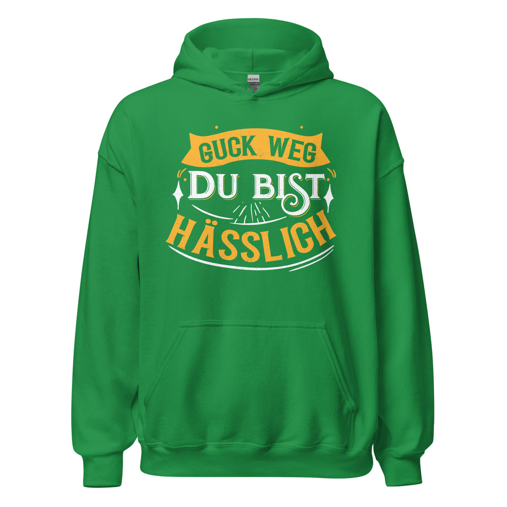 Provokanter Hoodie mit Spruch "Guck weg, Du bist hässlich" für selbstbewussten Style